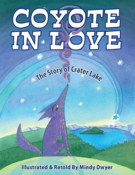 Coyote In Love: The Story Of Crater Lake