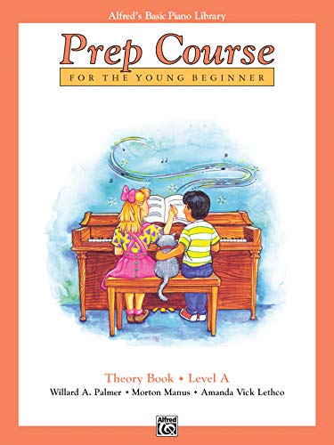 Alfred's Basic Piano Prep Course Theory, Bk A: For The Young Beginner (Alfred's Basic Piano Library, Bk A)