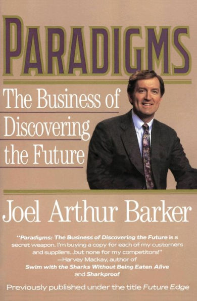 Paradigms: The Business Of Discovering The Future