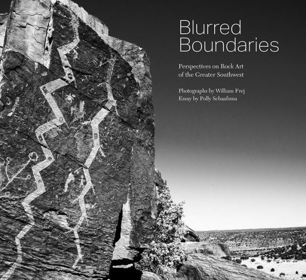 Blurred Boundaries: Perspectives On Rock Art Of The Greater Southwest