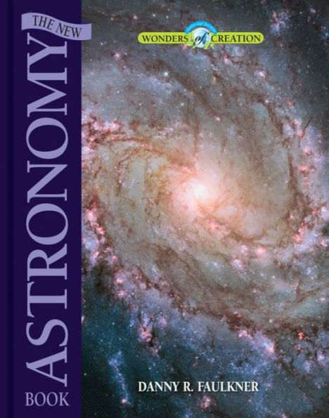 The New Astronomy Book (Wonders Of Creation)