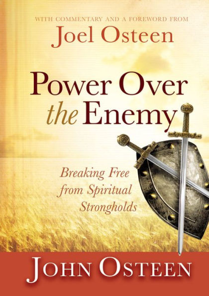 Power Over The Enemy: Breaking Free From Spiritual Strongholds