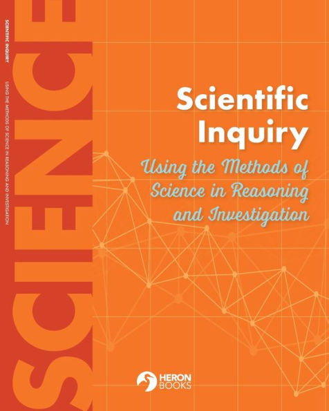 Scientific Inquiry Using The Methods Of Science In Reasoning And Investigation