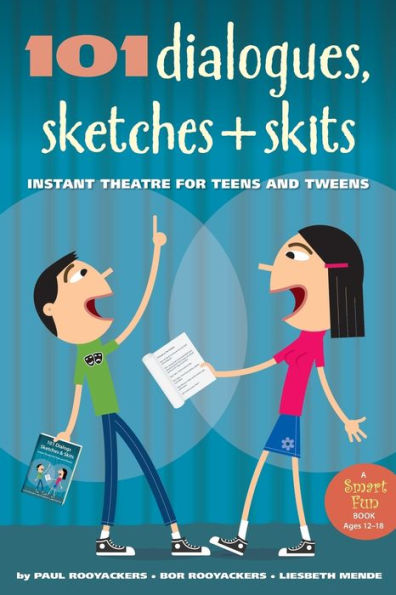 101 Dialogues, Sketches And Skits: Instant Theatre For Teens And Tweens (Smartfun Activity Books)