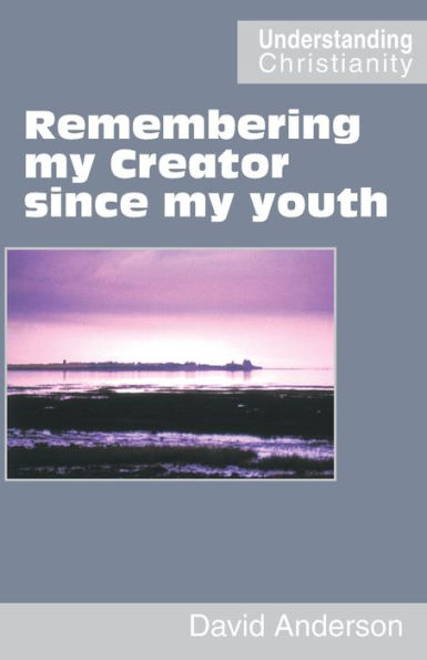 Remembering My Creator Since My Youth