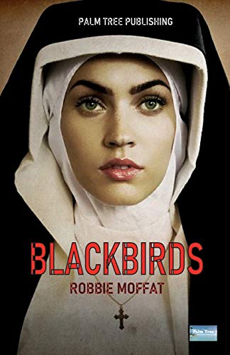 BLACKBIRDS: A Nun's Tale