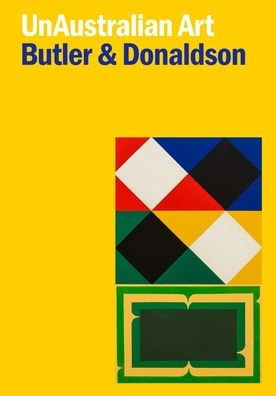 Unaustralian Art: Ten Essays On Transnational Art History