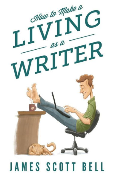 How To Make A Living As A Writer (Bell On Writing)