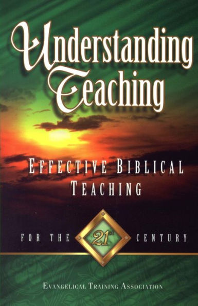 Understanding Teaching: Effective Biblical Teaching