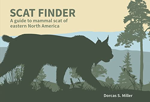 Scat Finder: A Guide To Mammal Scat Of Eastern North America (Nature Study Guides)