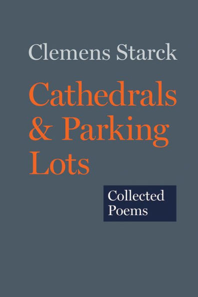 Cathedrals & Parking Lots: Collected Poems