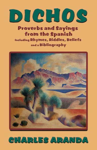 Dichos: Proverbs And Sayings From The Spanish