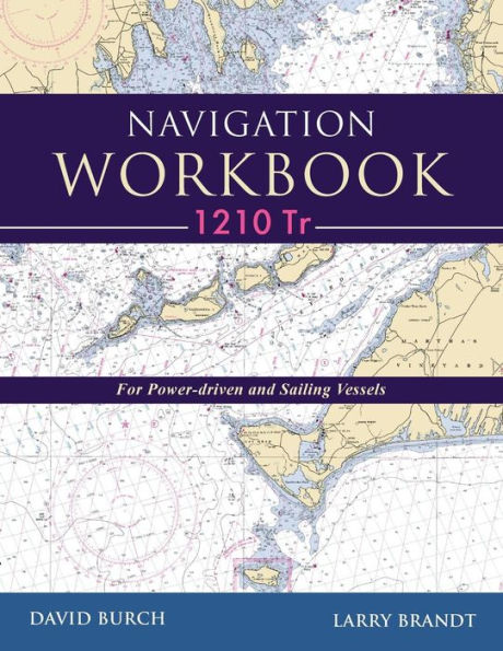 Navigation Workbook 1210 Tr: For Power-Driven And Sailing Vessels
