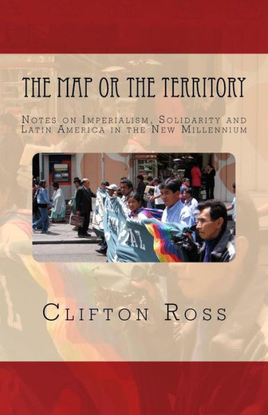 The Map Or The Territory: Notes On Imperialism, Solidarity And Latin America In The New Millennium