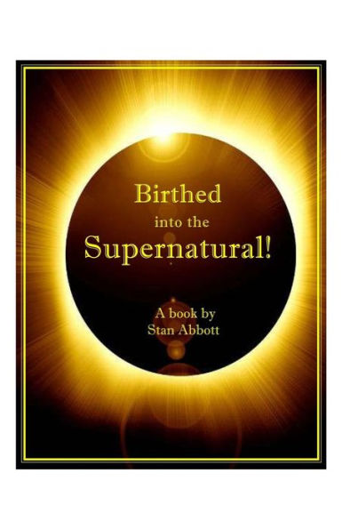 Birthed Into The Supernatural