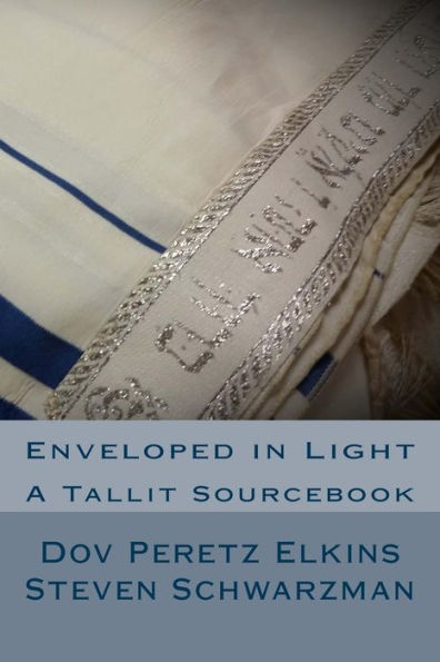 Enveloped In Light: A Tallit Sourcebook