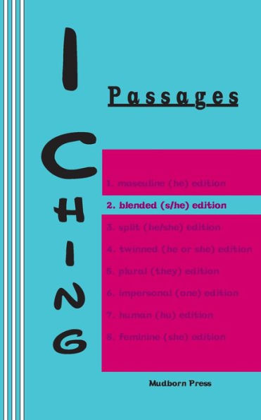 I Ching: Passages 2. Blended (S/He) Edition (I Ching Gender Series)