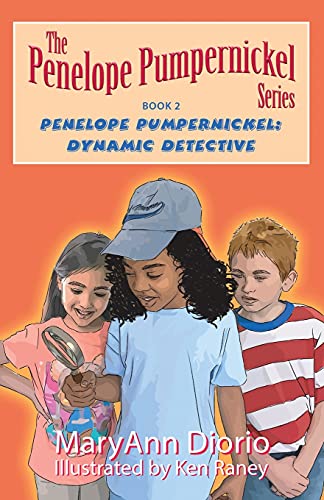 Penelope Pumpernickel: Dynamic Detective: Book 2 In The Penelope Pumpernickel Series (The Penelope Pumpernickel Series Of Chapter Books)