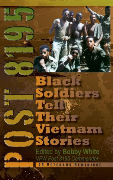 Post 8195: Black Soldiers Tell Their Vietnam Stories