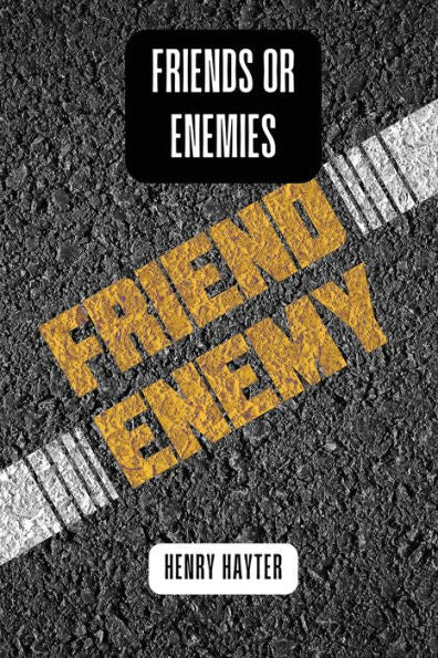 Friends Or Enemies