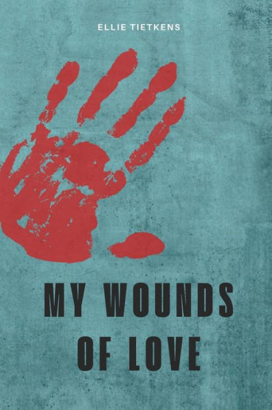 My Wounds Of Love