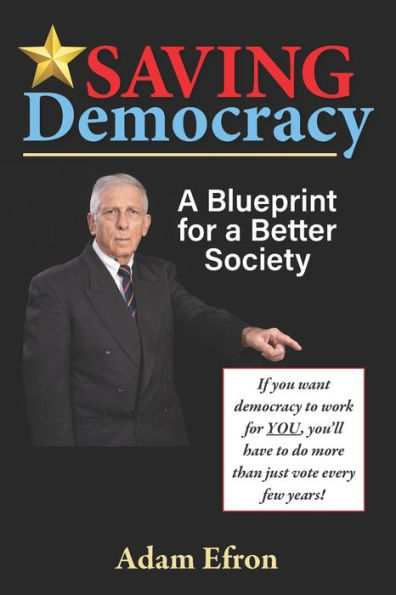 Saving Democracy: A Blueprint For A Better Society