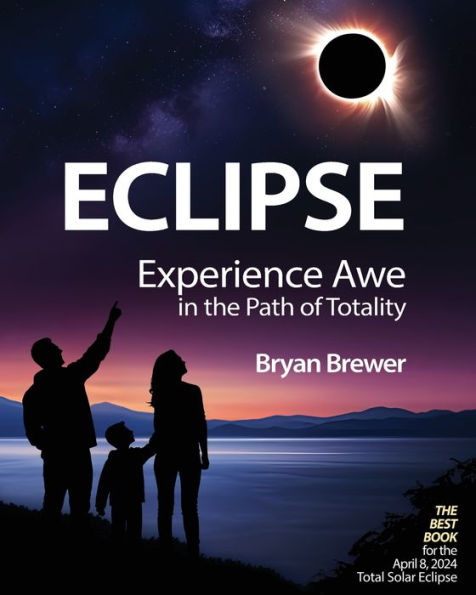 Eclipse: Experience Awe In The Path Of Totality