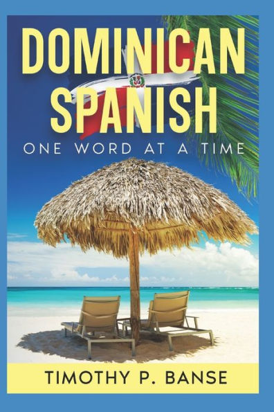 Dominican Spanish: One Word At A Time (Foreign Language Series)