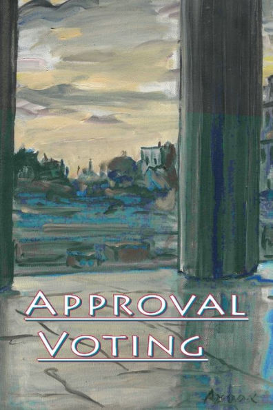 Approval Voting: In The Balance