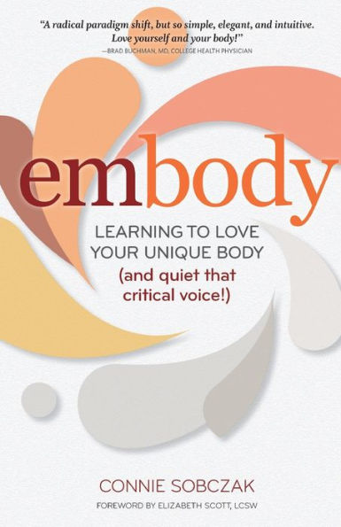 Embody: Learning To Love Your Unique Body (And Quiet That Critical Voice!)