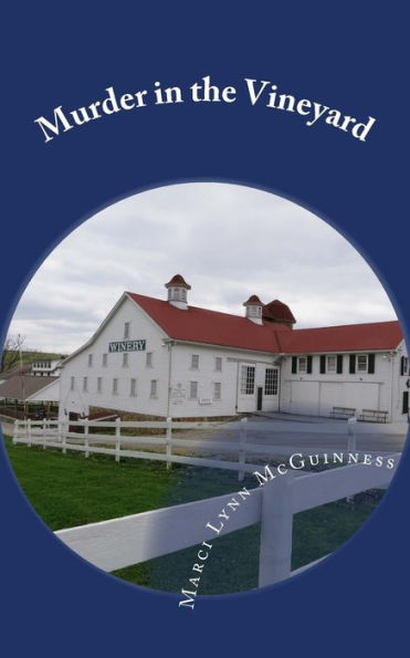 Murder In The Vineyard: A Hauntingly Historical Mystery