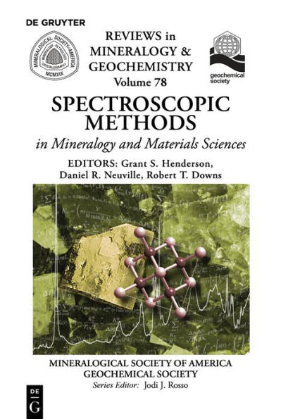 Spectroscopic Methods In Mineralogy And Material Sciences (Reviews In Mineralogy & Geochemistry, 78)
