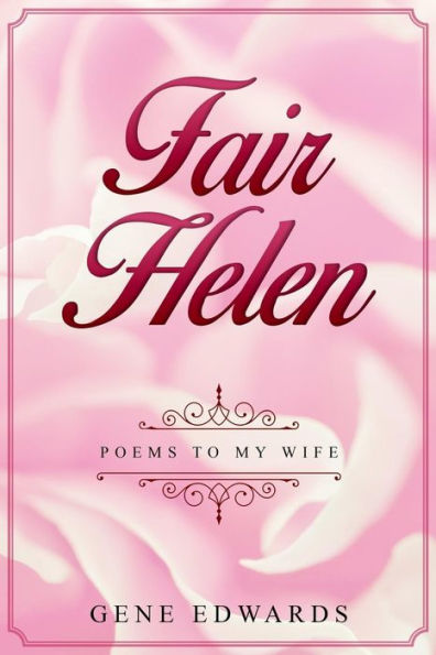 Fair Helen: Poems To My Wife
