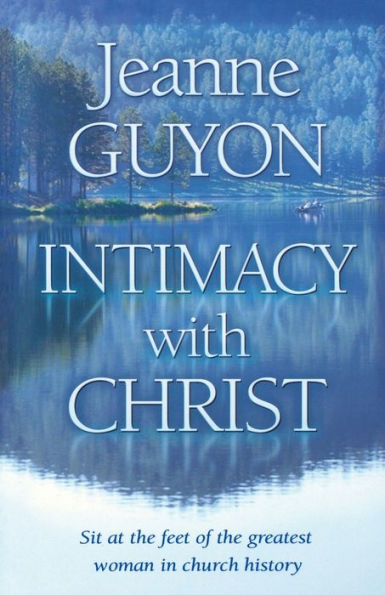 Intimacy With Christ: Her Letters Now In Modern English