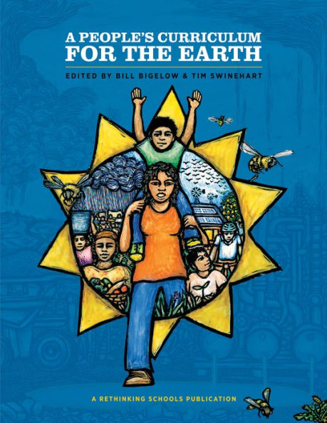 A People'S Curriculum For The Earth: Teaching About The Environmental Crisis