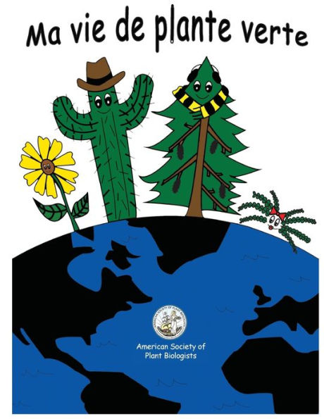 My Life As A Plant - French: Coloring & Activity Book For Plant Biology (French Edition)