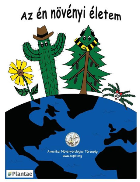 My Life As A Plant - Hungarian: Coloring & Activty Book For Plant Biology (Hungarian Edition)