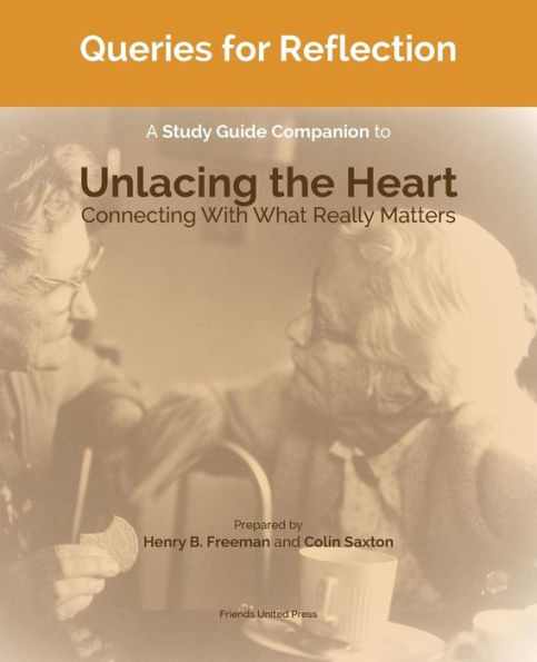 Queries For Reflection: A Study Guide Companion To Unlacing The Heart