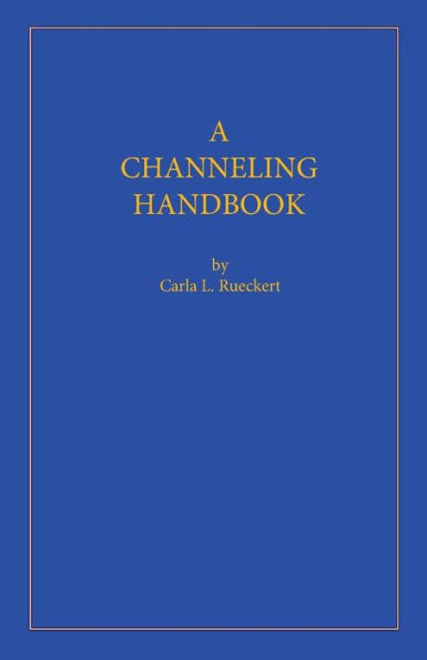 A Channeling Handbook