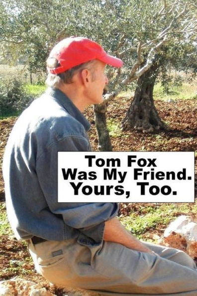 Tom Fox Was My Friend. Yours, Too.