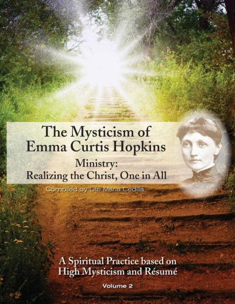 The Mysticism Of Emma Curtis Hopkins: Ministry: Realizing The Christ, One In All