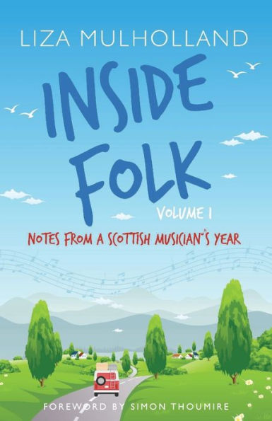 Inside Folk Volume 1: Notes From A Scottish Musician's Year