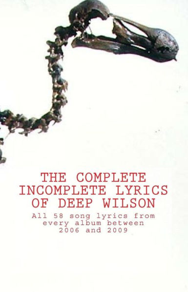 The Complete Incomplete Lyrics Of Deep Wilson
