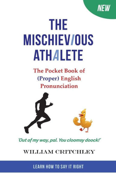 The Mischievious Athalete: The Pocket Book Of (Proper) English Pronunciation