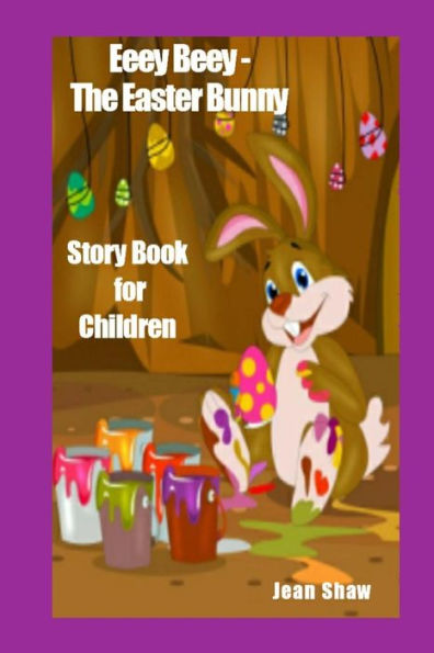 Eeey Beey The Easter Bunny Story Book