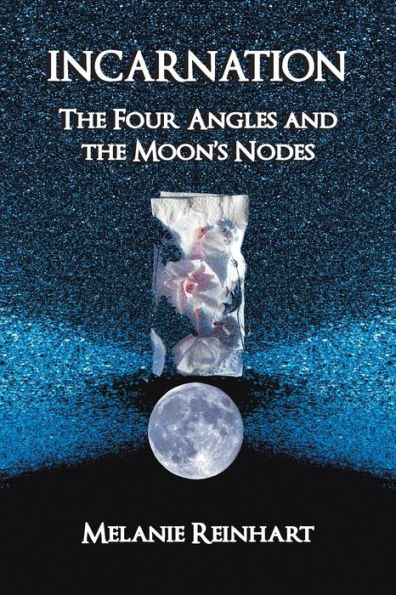 Incarnation: The Four Angles And The Moon'S Nodes