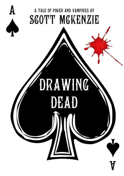 Drawing Dead: A Tale Of Poker And Vampires