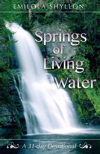 Springs Of Living Water: A 31 Day Devotional
