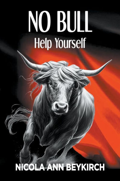 No Bull Help Yourself: Empower Your Young Adult Self: Own Up And Untangle The Mind Maze