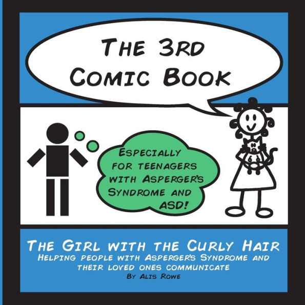 The 3Rd Comic Book: For Teenagers With Asperger'S Syndrome (The Girl With The Curly Hair Presents The Comic Books)